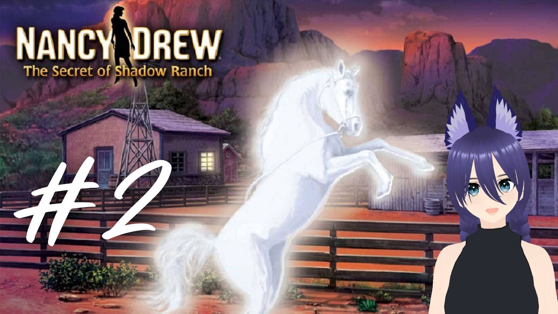 Нэнси Дрю. Тайна Ранчо Теней (2 часть)