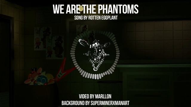 Five Nights At Freddy's Song -  We Are The Phantoms (FNAF 3) - Rotten Eggplant