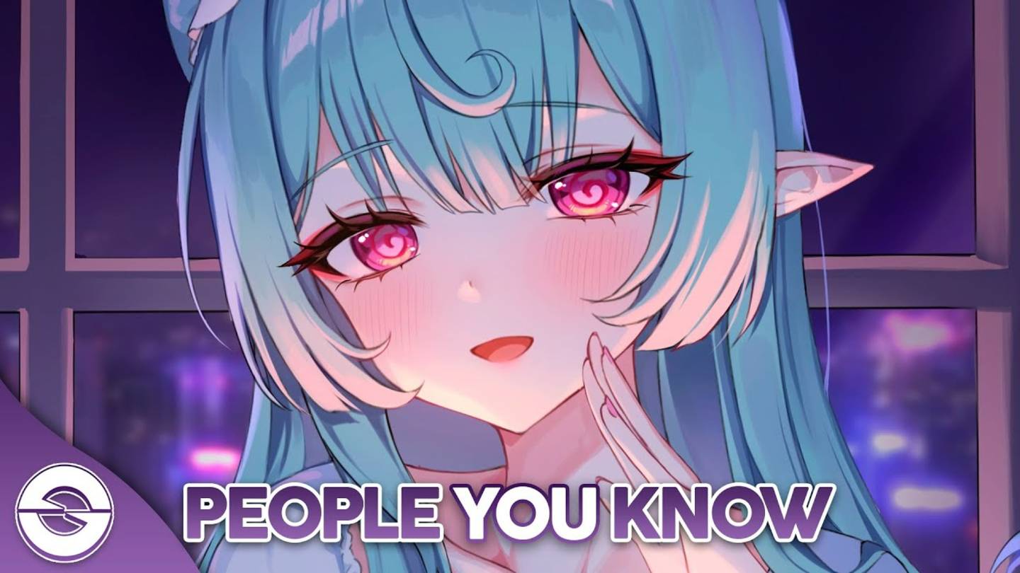 Nightcore - People You Know (Lyrics) #Anime #Аниме #Найткор #Песня #Текст смотреть онлайн