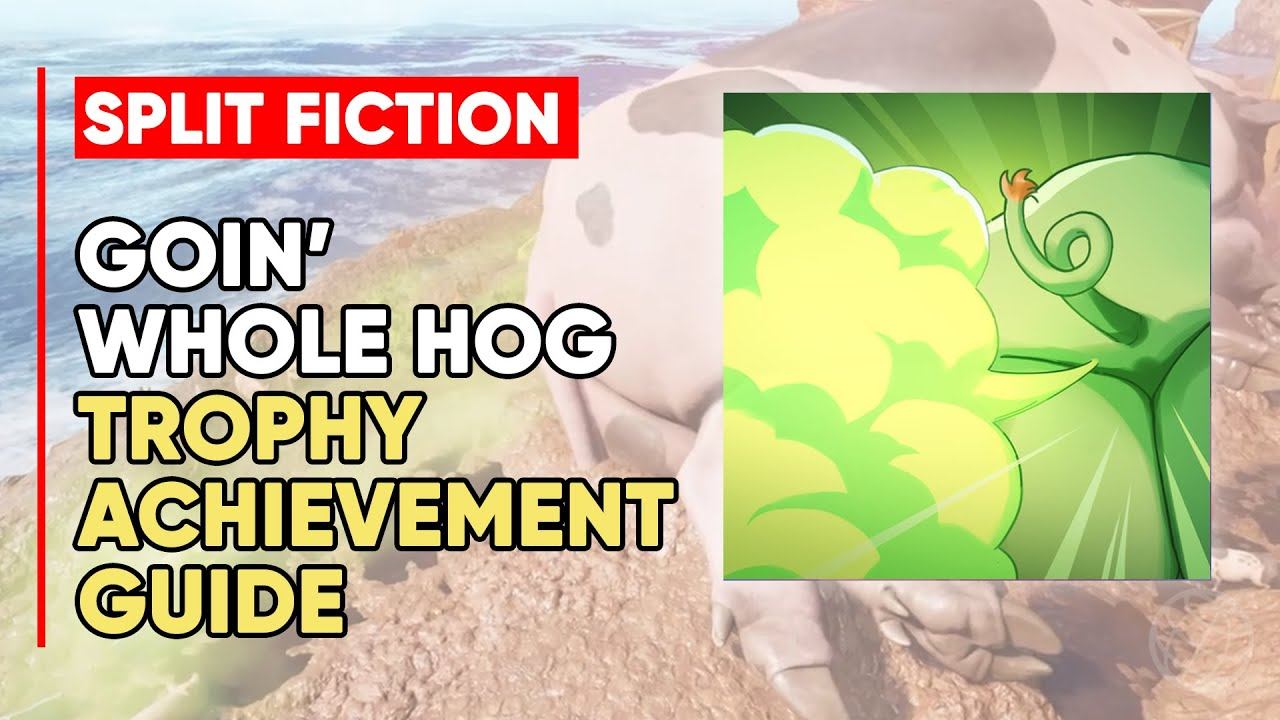 Split Fiction Goin' Whole Hog Trophy/Achievement Guide смотреть онлайн