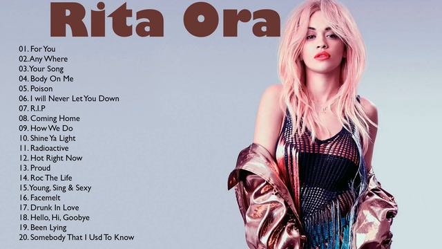 Rita Ora Greatest Hits Full Album 2019 - Best Songs Of Rita Ora  Full Playlist 2019