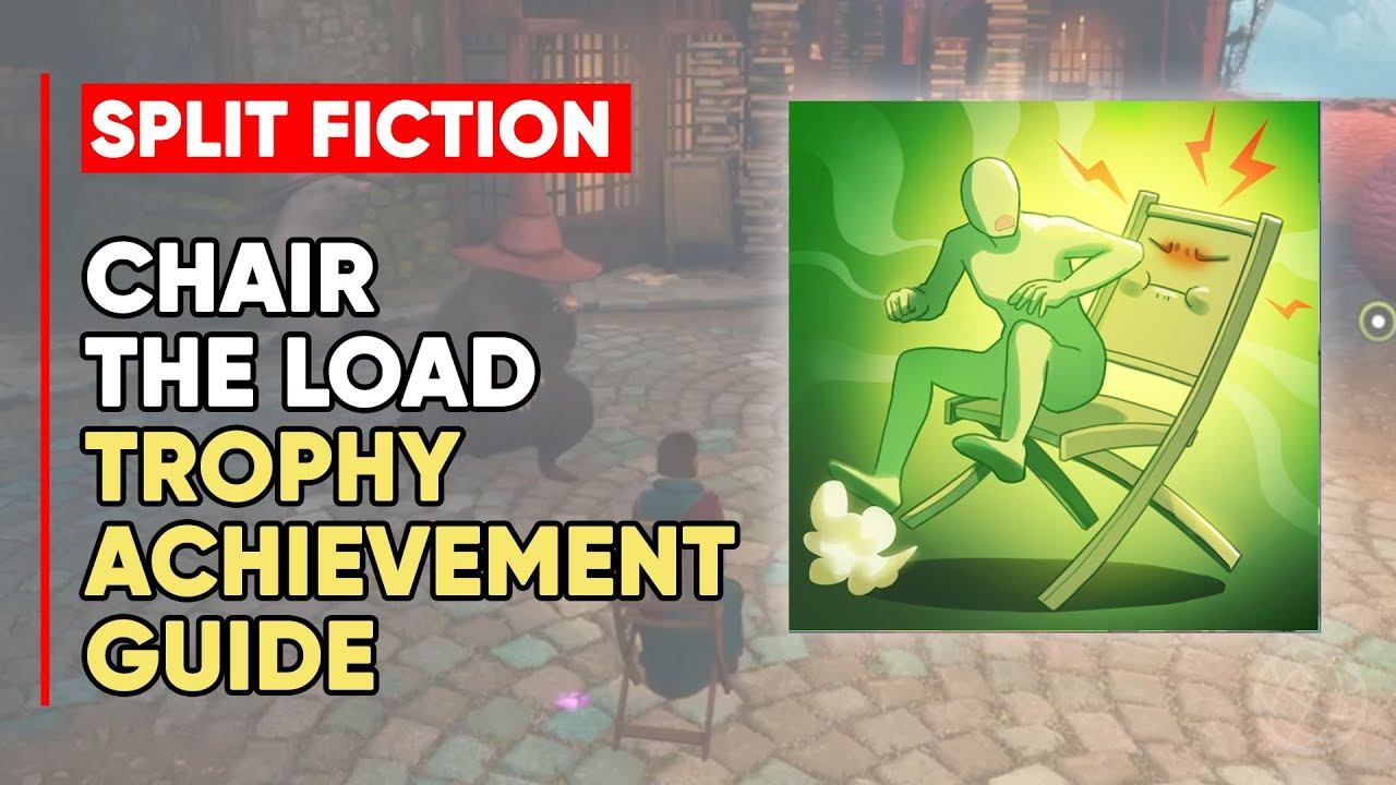 Split Fiction Chair the Load Trophy/Achievement Guide смотреть онлайн