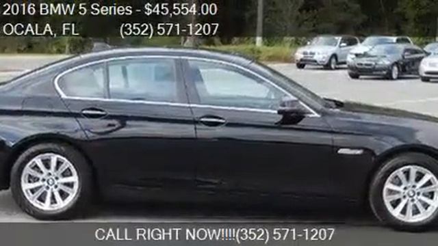 2016 BMW 5 Series 528i 4dr Sedan for sale in OCALA, FL 34474 смотреть онлайн
