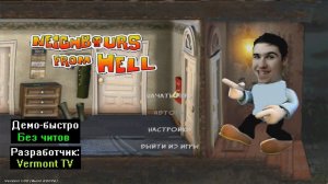 Демо-быстро Neighbours from Hell Сосед против Максима Первая версия от Vermont TV
