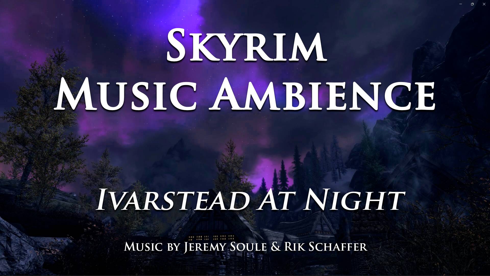 Skyrim’s Ivarstead at Night | Jeremy Soule & Rik Schaffer Music смотреть онлайн