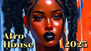 Afro House Mix 2025
