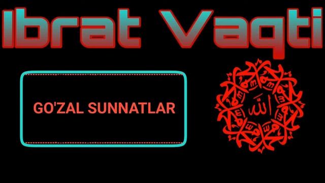 GO'ZAL SUNNATLAR/ГУЗАЛ СУННАТЛАР смотреть онлайн