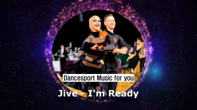 (Jive - Latin Dance) Dancesport Music for you - I'm Ready смотреть онлайн