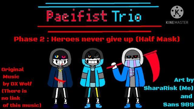Pacifist trio phase 2 : Heroes never give up (Half Mask) смотреть онлайн
