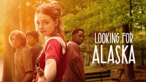 Сериал В поисках Аляски – 1 сезон 1 серия / Looking for Alaska