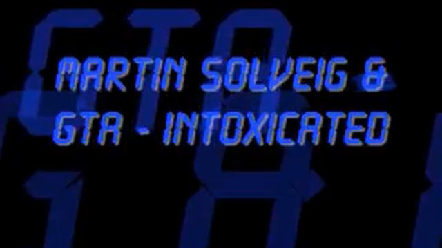 Martin Solveig & GTA Intoxicated смотреть онлайн