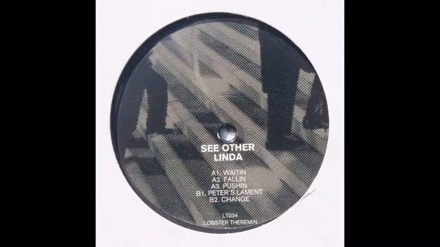 See Other - Pushin [Lobster Theremin] -- Vinyl Rip смотреть онлайн
