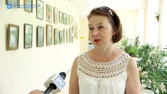 В Доме культуры «Содружество» в Дмитрове открылась выставка «Летние этюды» смотреть онлайн