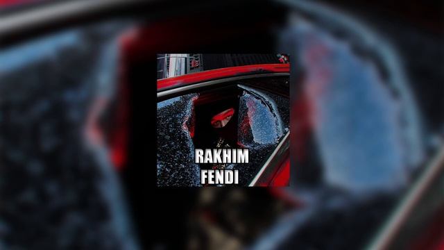 Rakhim – Fendi [1 ЧАС]