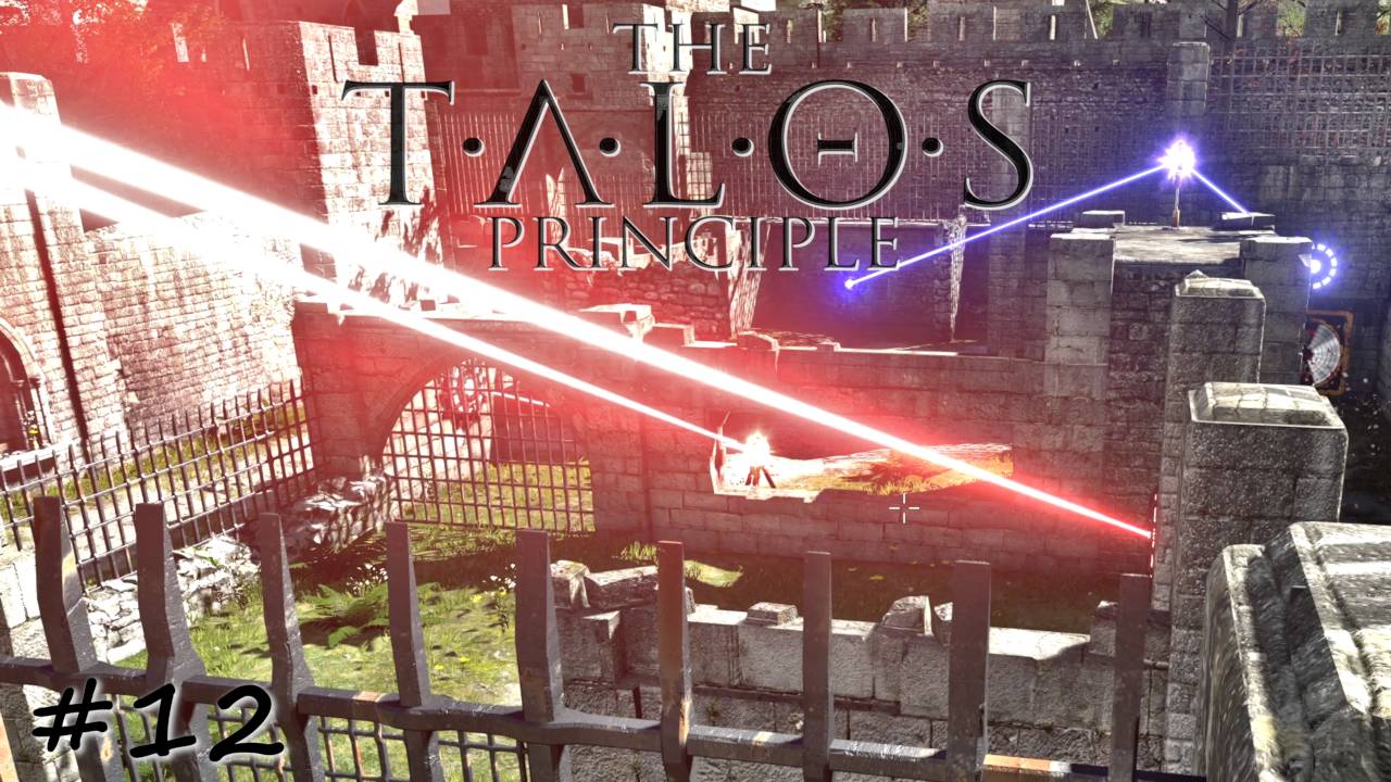 Лучи тронного зала - #12 - The Talos Principle