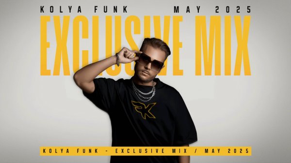 Kolya Funk - Exclusive Mix (May 2025)