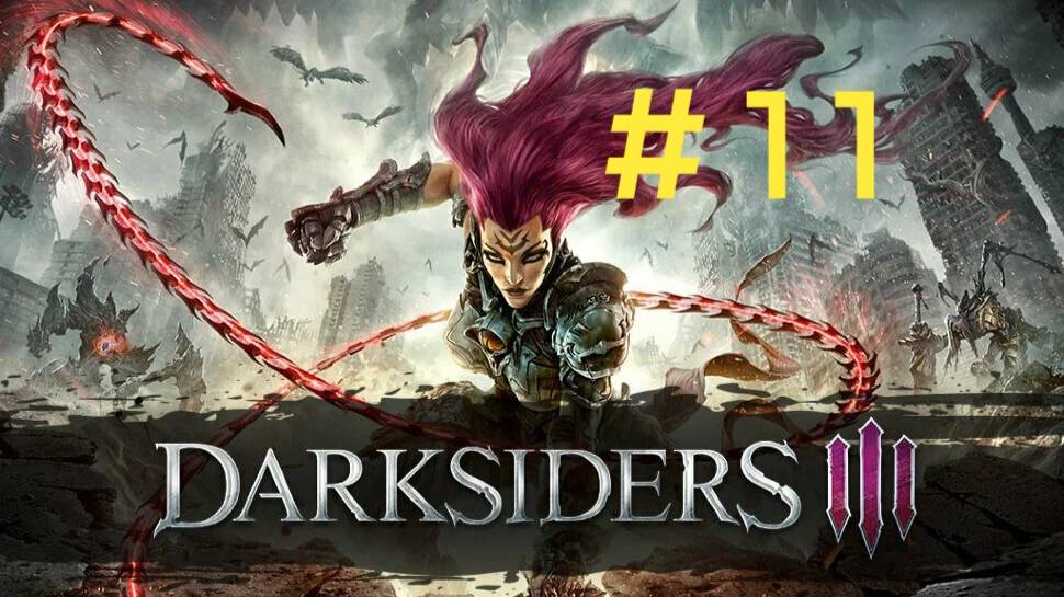 Darksiders 3. Эпизод 11