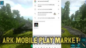 ARK MOBILE ВЕРНУЛИ В PLAY MARKET! КАК СКАЧАТЬ?