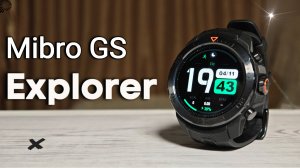Обзор умных часов Mibro GS Explorer от пользователя после месяца использования