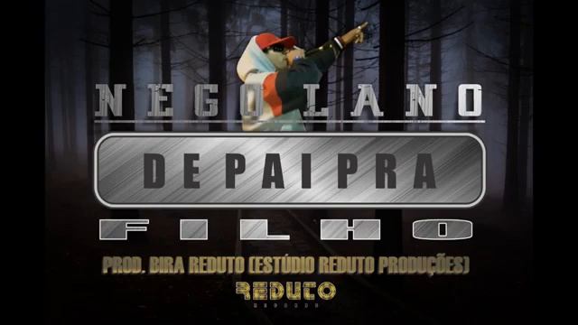 Nego Lano De Pai PRA FILHO смотреть онлайн