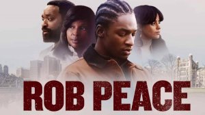 Роб Пис (2024) / Rob Peace