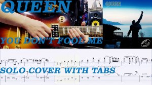 Queen - You Don't Fool Me (Solo cover with tabs)