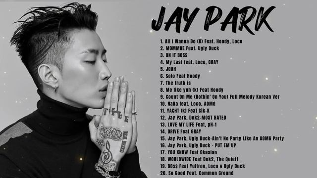 Jay Park Playlist | Best 20 Songs of Jay Park смотреть онлайн