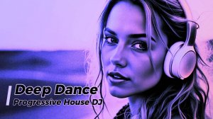 Deep Dance Progressive House DJ Mix 2025