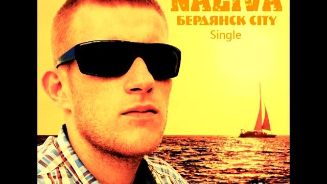 Naliva - Бердянск City (Original Audio)