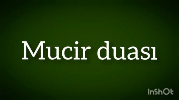 Mucir duası (мучир дуасы)