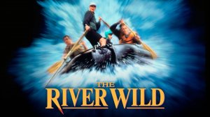 Дикая река | The River Wild (1994)