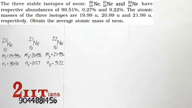 Nuclei NCERT Q13.2 The three stable isotopes if neon 20Ne, 21Ne and 22Ne have respective abundanc смотреть онлайн