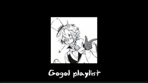 Gogol playlist {bsd} || Гоголь плейлист