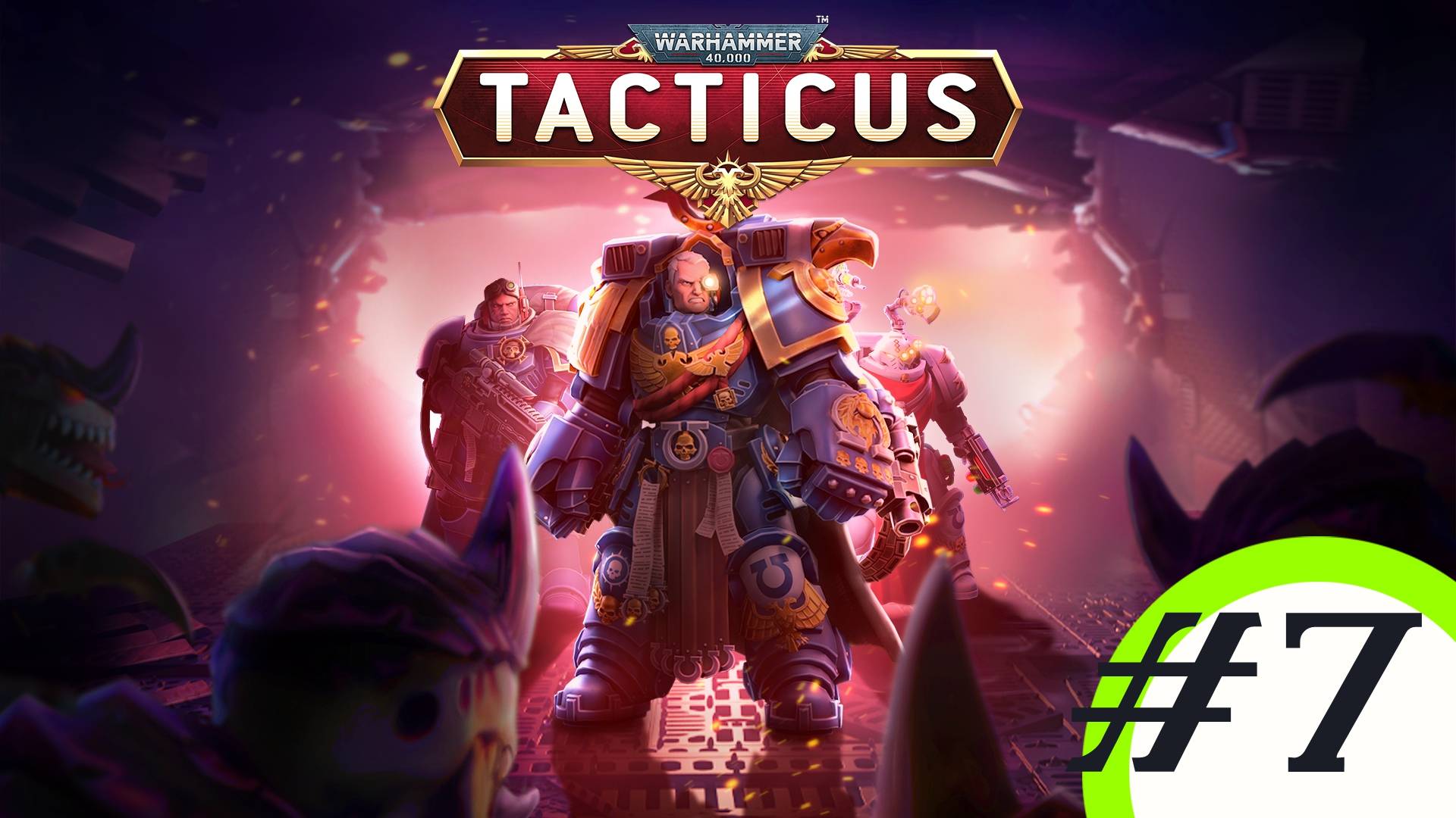 🔴🎦Warhammer 40,000: Tacticus ▶7