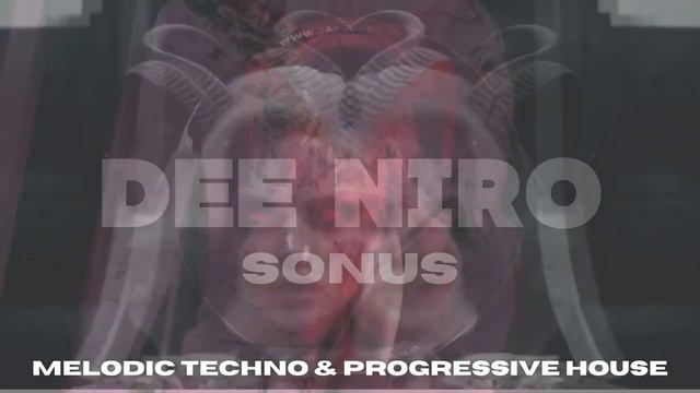 MELODIC TECHNO & PROGRESSIVE HOUSE - DEE NIRO SONUS - TH;EN, CAMELPHAT, ABOVE & BEYOND, P.O.U.,