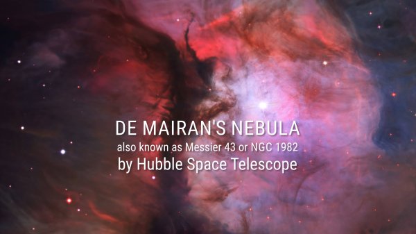 De Mairan's Nebula (also known as Messier 43 or NGC 1982) by Hubble Space Telescope