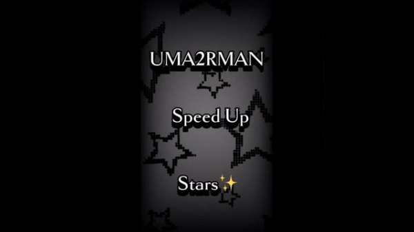 UMA2RMAN-STARS✨SPEED UP / UMA2RMAN ЗВЁЗДЫ SPEED UP #вайблета #uma2rman #STARS✨