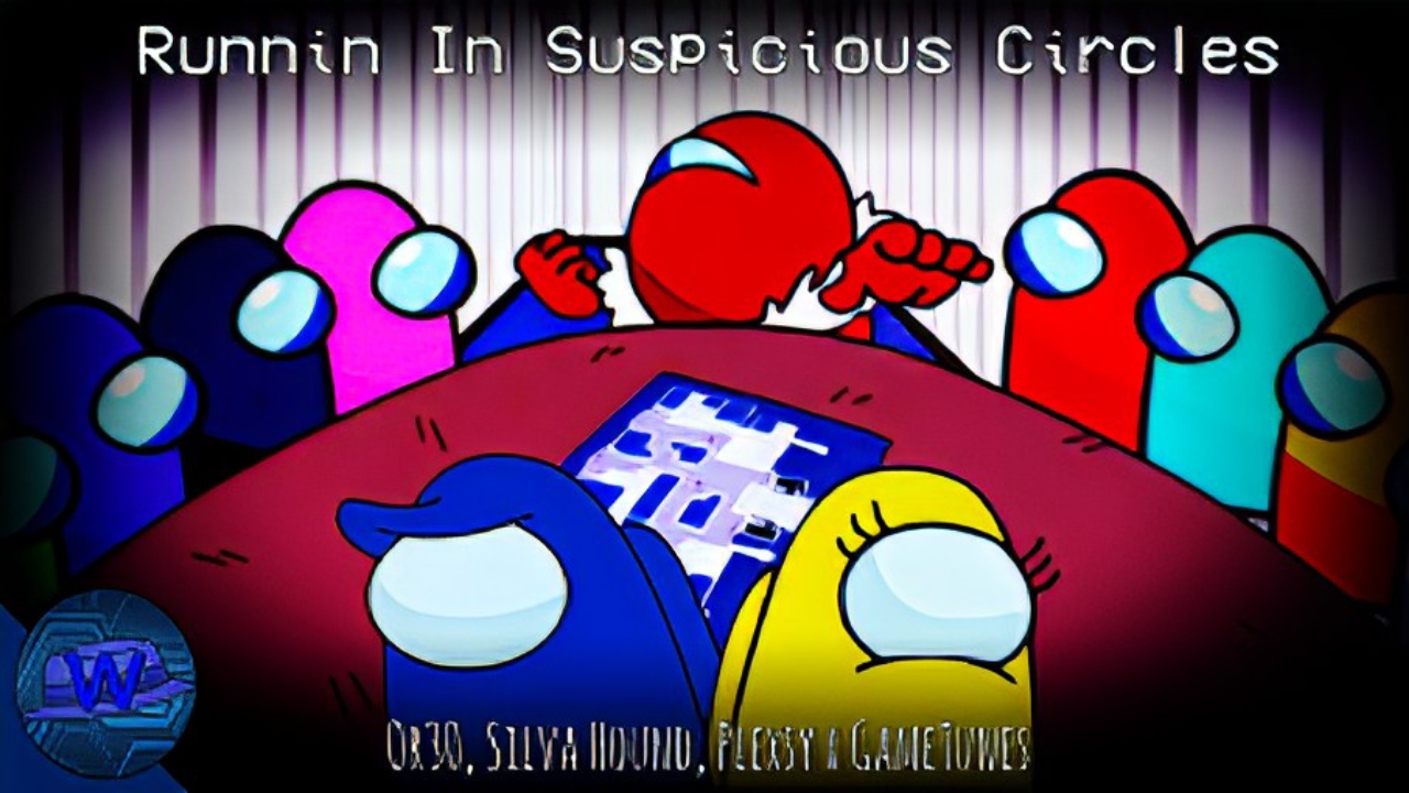 Running In Suspicious Circles | OR3O x GameTunes (Among Us Mashup) [L][A]