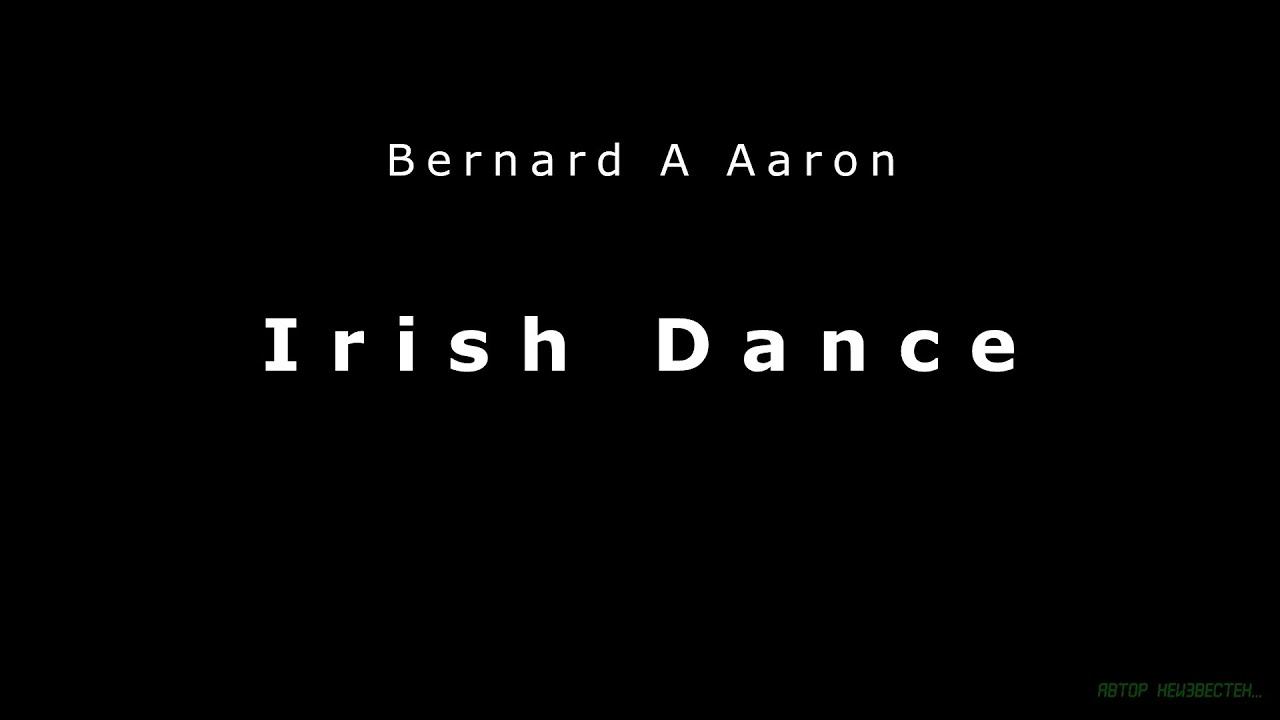 Irish Dance || Bernard Aaron || Ирландский Танец || Бернар Аарон || Cover
