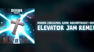 Elevator jam remix оригинальный саундтрек игры доорс