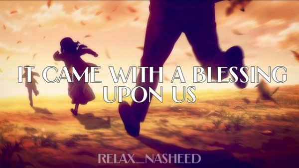 Nasheed - IT CAME WITH A BLESSING UPON US | Красивый нашид
