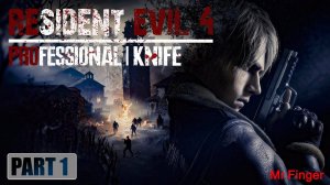 Resident Evil 4 Remake | Professional | Knife | part 1