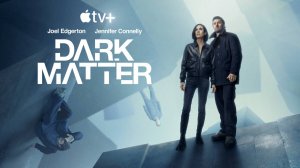Тёмная материя |Dark Matter| сериал, русский трейлер, 2024