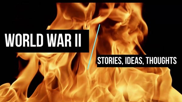 Story # 25: The World War Two - Stories, Thoughts, Ideas