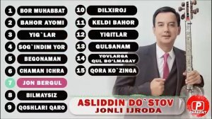 Jonli qo'shiqlar to'plami 🎵TOP-15 ASLIDDIN DO`STOV | АЖОЙИБ ЖОНЛИ ТАРОНАЛАР ТУПЛАМИ АСЛИДДИН ДУСТОВ