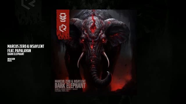 Marcus Zero & Iksaylent - Dark Elephant (feat. Papa Layan)
