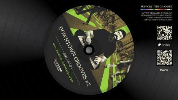 DOWNTOWN GROOVES #02 – City Beats: Funky, Jazzy & House Sounds by Isaac Varzim