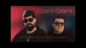 Ernest Ogannesyan & Hayk Ghevondyan - Qani Qani