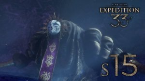 Легендарный Эскье - 15 - Expedition 33: Clair Obscur