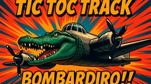 Хайпнутый – новая песня про бомбардир крокодила.| Italian Brainrot, Tic Toc Track